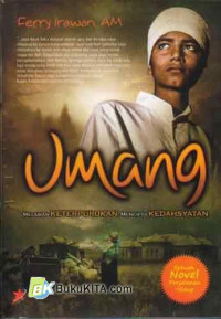 Umang Melawan Keterpurukan,Mencipta KEDASYATAN